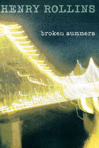 'Broken Summers' Henry Rollins
