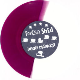Torcha Shed / Neon Maniacs split 45 on Puke N Vomit Records