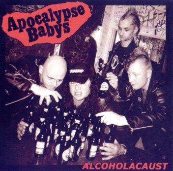 Apocalypse Babys - 'Alcoholocaust' 2004