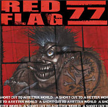 RED FLAG 77 'Short Cut To A Better World' CD 1999