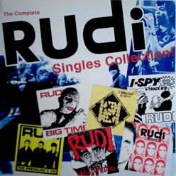 RUDI 'The Complete Singles Collection' 2002 (Last Years Youth Records)