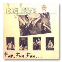 Big Boys 'Fun, Fun, Fun' 12