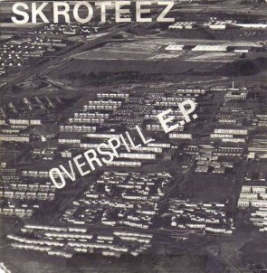 Skroteez 'Overspill' EP 1982 (Welshy)