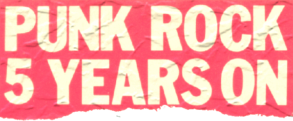 PUNK ROCK FIVE YEARS ON - 1981